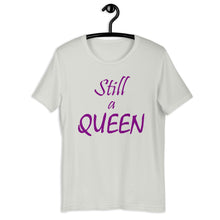 Load image into Gallery viewer, Still a QUEEN (purple)