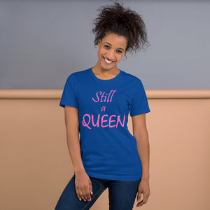 Still a QUEEN (pink)