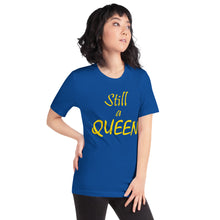 Load image into Gallery viewer, Still a QUEEN (gold)