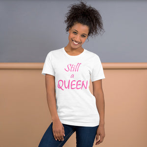 Still a QUEEN (pink)